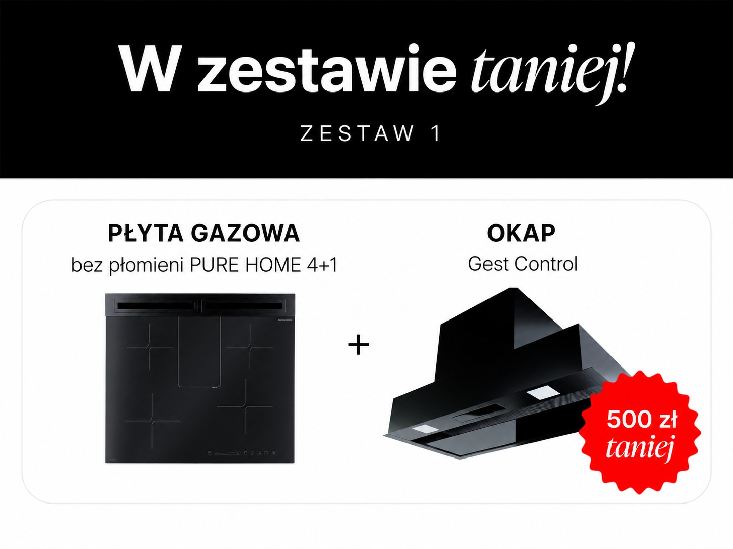 Zestaw PURE Home 4+1 + okap GEST CONTROL — 500 zł taniej - obrazek 2
